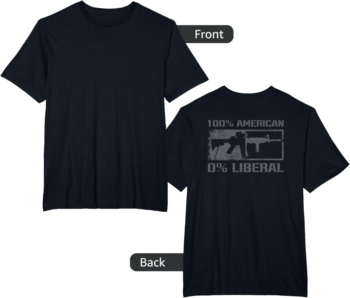 100% American 0% Liberal 2nd Amendment AR15 Rifle (ON BACK) T-Shirt - Black