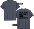 Full Semi Automatic - M4 AR15 Rifle Funny Gun Joke - ON BACK T-Shirt - Heather Blue