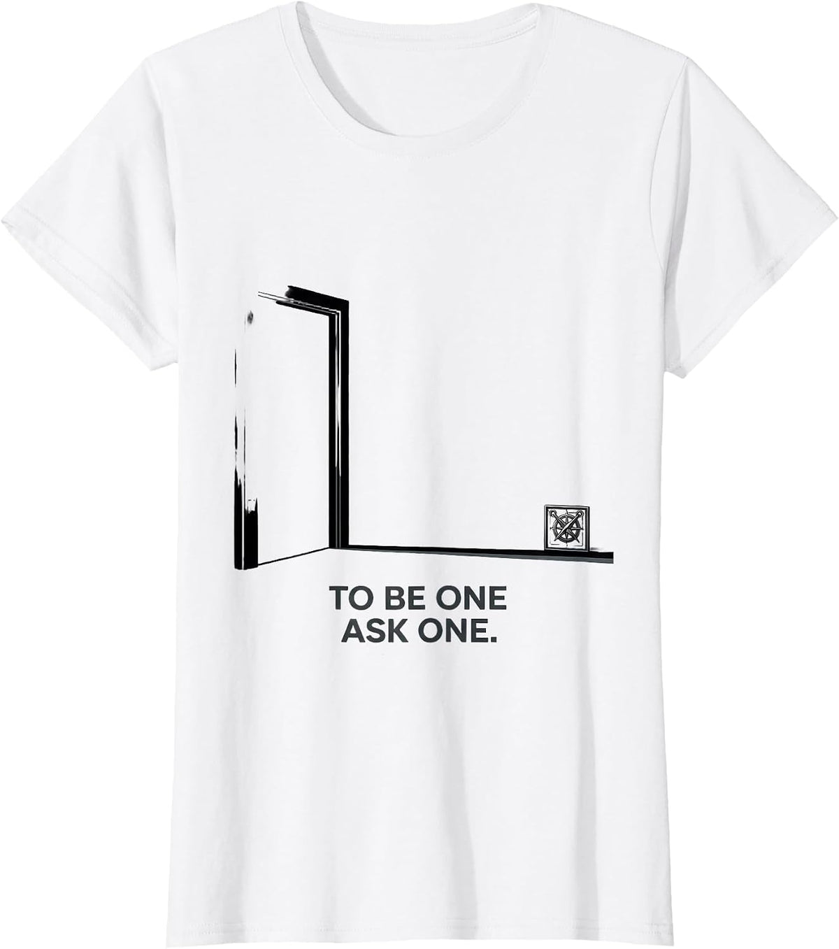Women's To Be One, Ask One Masonic Freemason Square and Compass T-Shirt - White