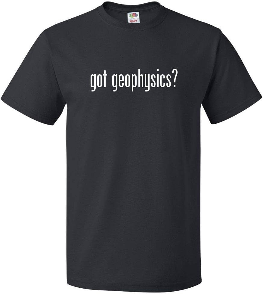 ShirtScope Got Geophysics? T Shirt Tee - Black