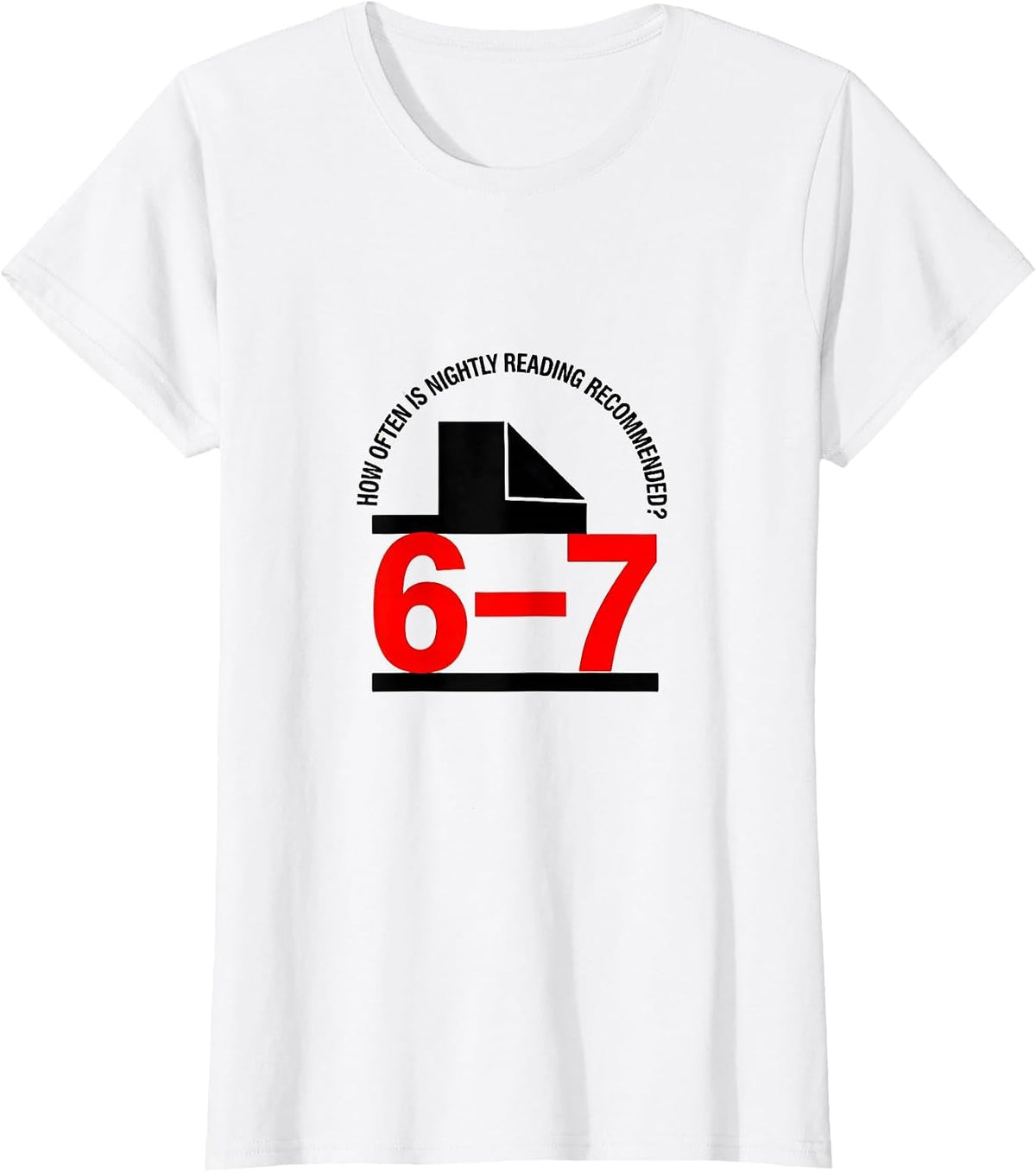 How Often Is Nightly Reading Recommended? 6-7 Teacher T-Shirt - White