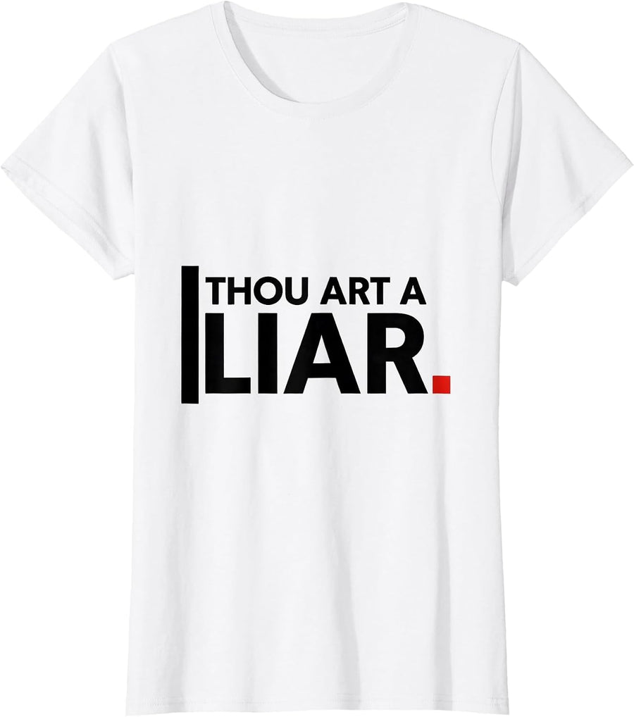 Women's Thou Art A Liar Funny Shakespeare Literary Quote Theater T-Shirt - White