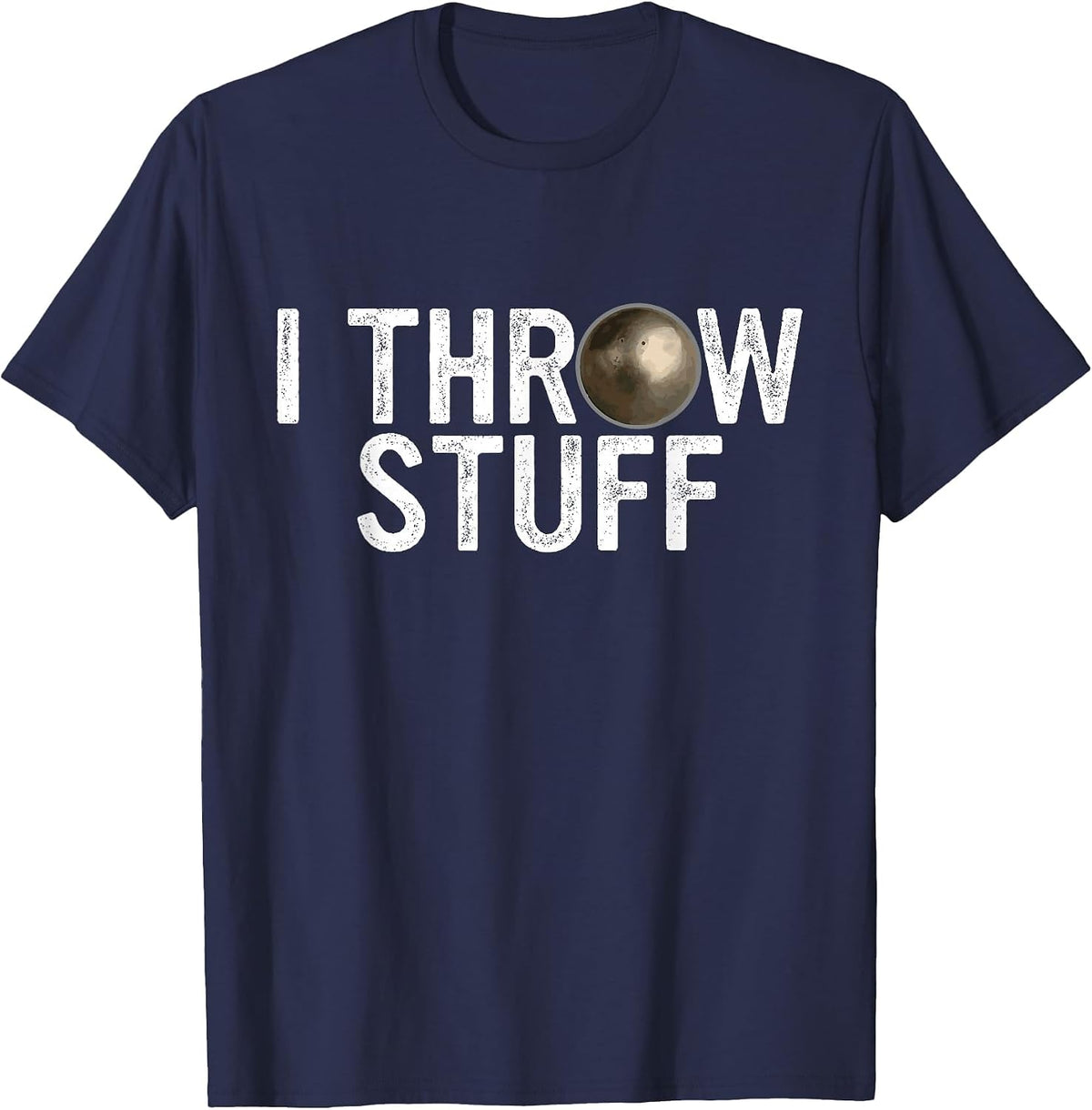 I Throw Stuff Shot Put Athlete Throwing Discus Track Field T-Shirt - Navy Blue