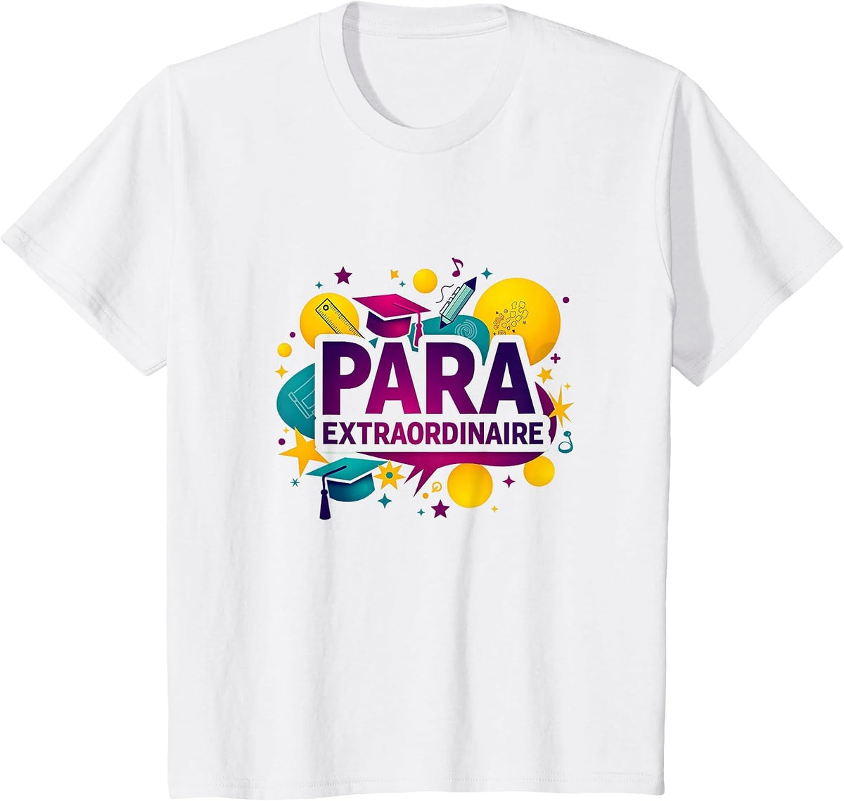 Paraeducators Extraordinaire: Exceptional Support Staff T-Shirt - White