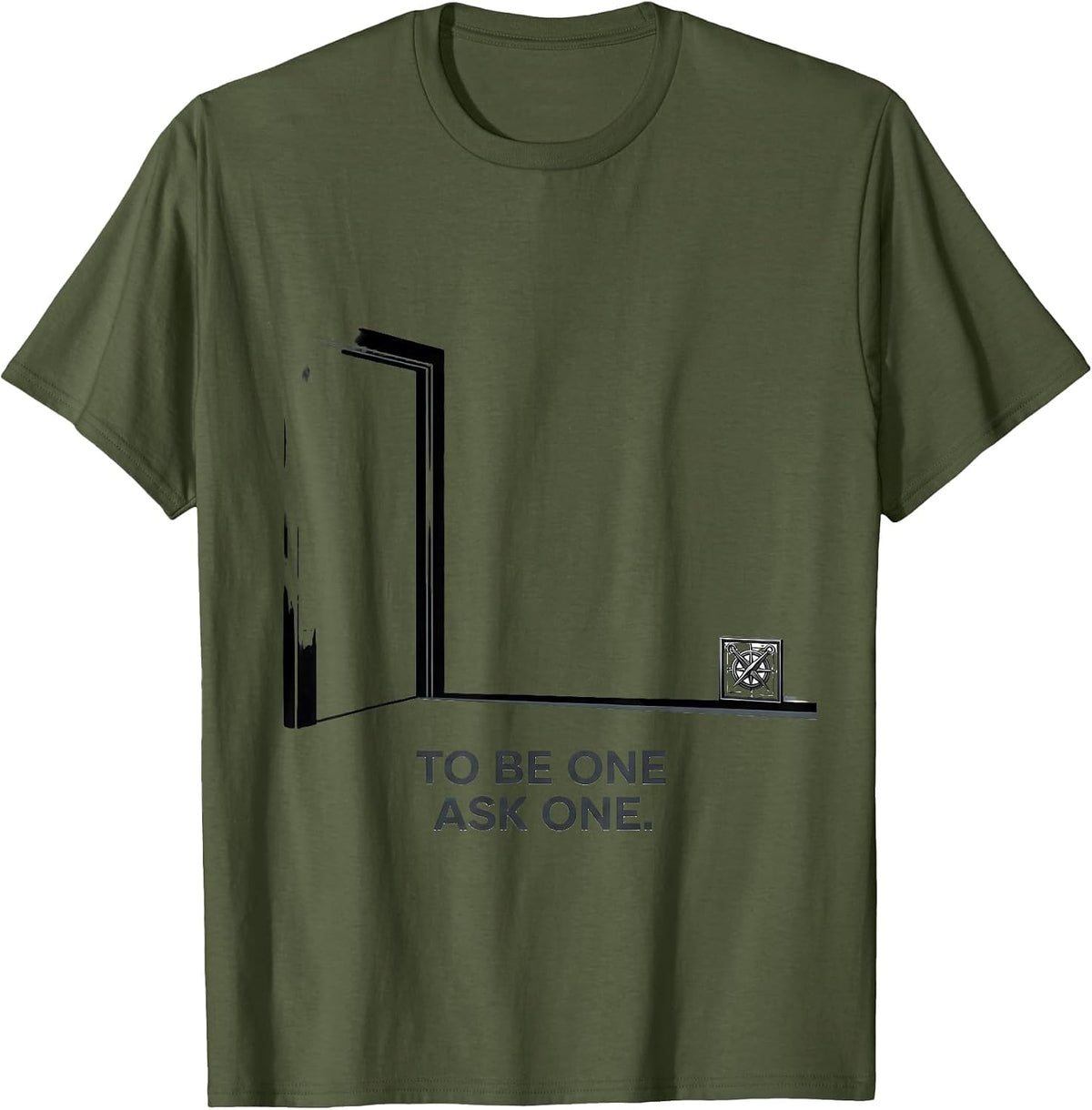 Men's To Be One, Ask One Masonic Freemason Square and Compass T-Shirt - Olive Green