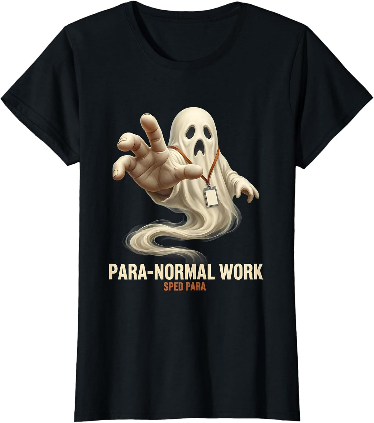 Para-Normal Work SPED Para Ghost Support Staff Halloween T-Shirt - Black