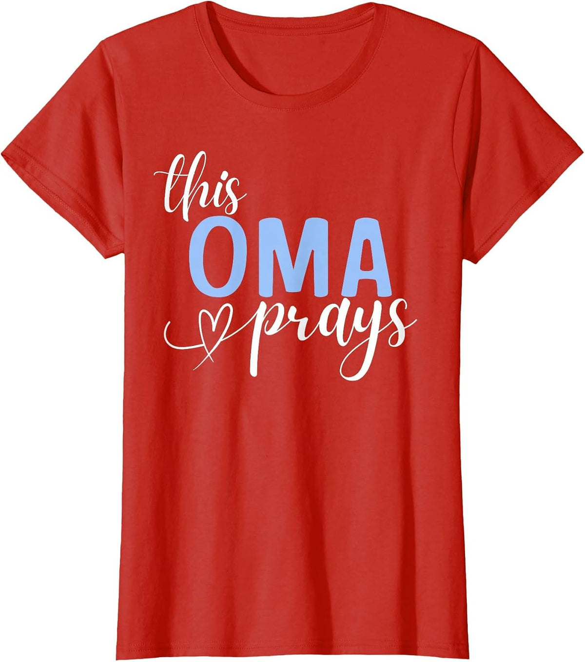 This Oma Prays Perfect Christian T-Shirt - Red