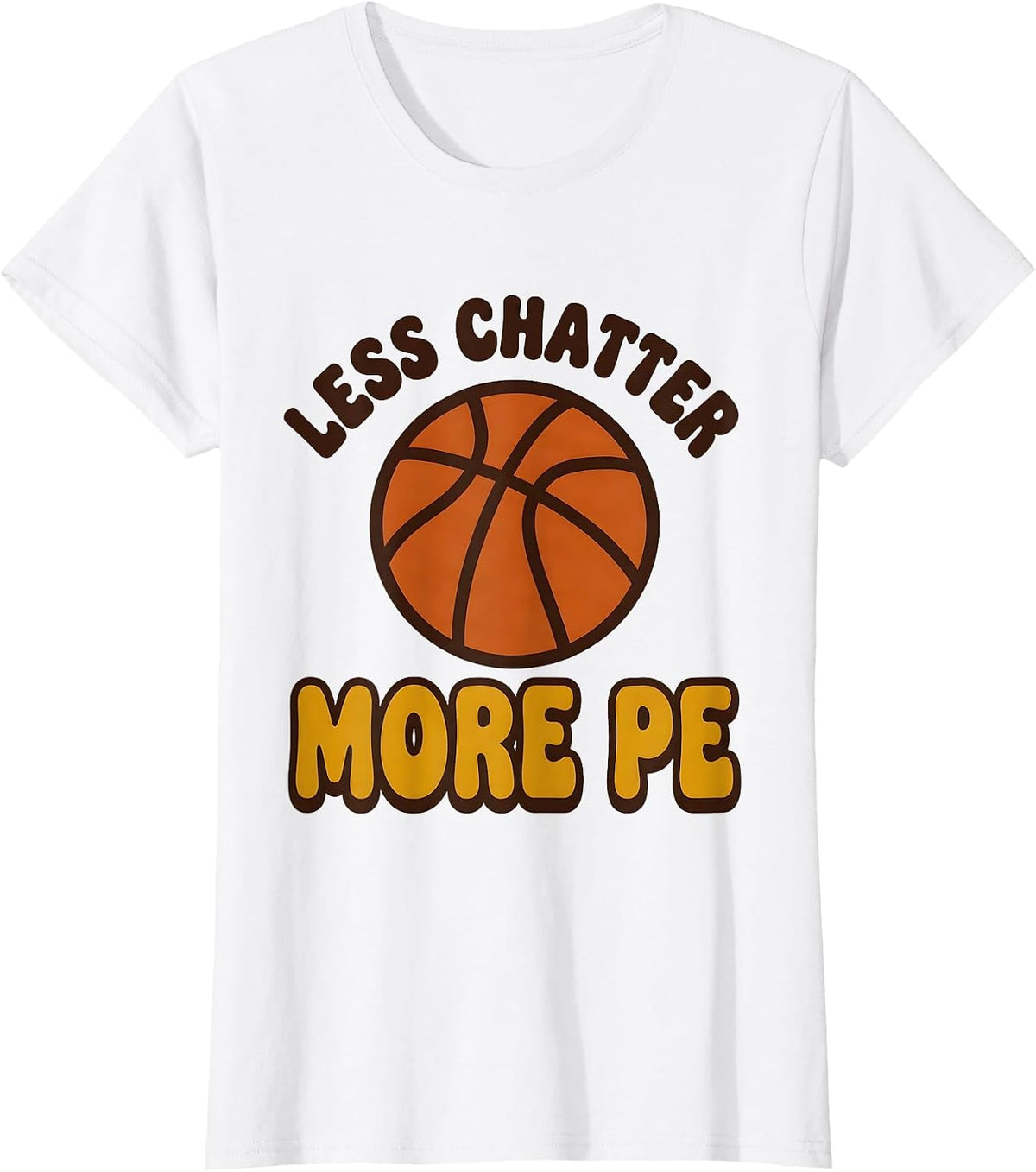 Less Chatter, More PE Retro PE Teacher Back To School T-Shirt - White