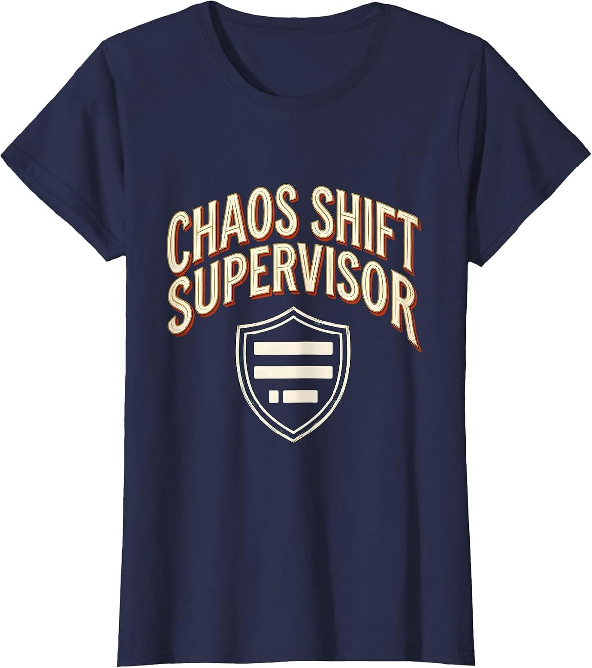 Women's Chaos Shift Supervisor Funny Chaos Coordinator Workplace T-Shirt - Navy Blue