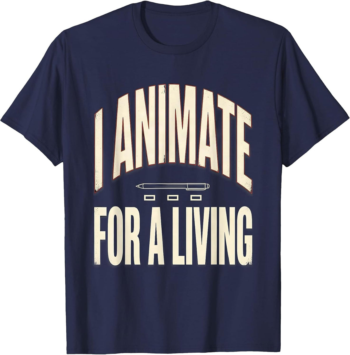 I Animate For A Living Funny Animator Digital Artist Graphic T-Shirt - Navy Blue