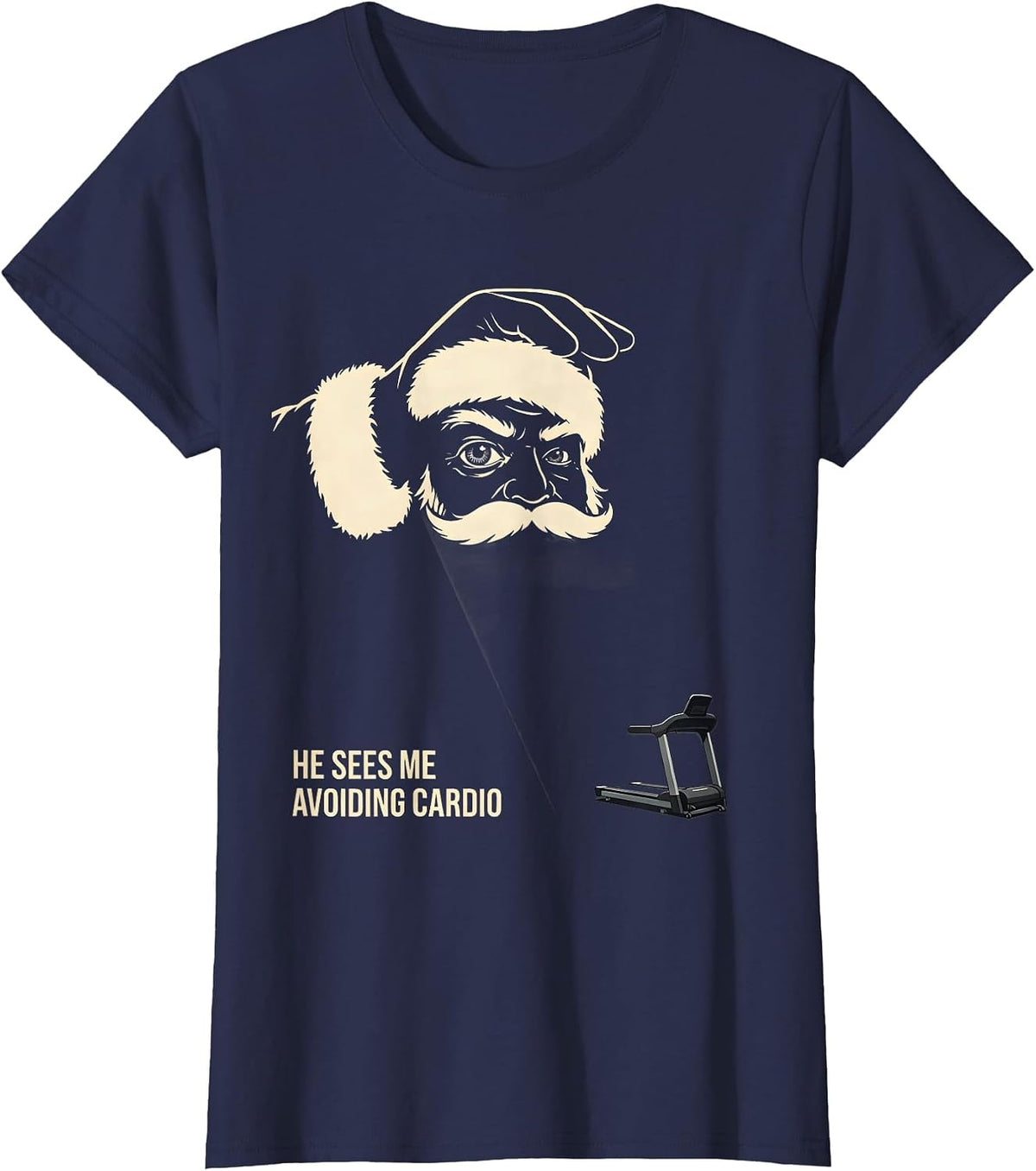 Women's He Sees Me Avoiding Cardio Funny Gym Christmas Novelty T-Shirt - Navy Blue