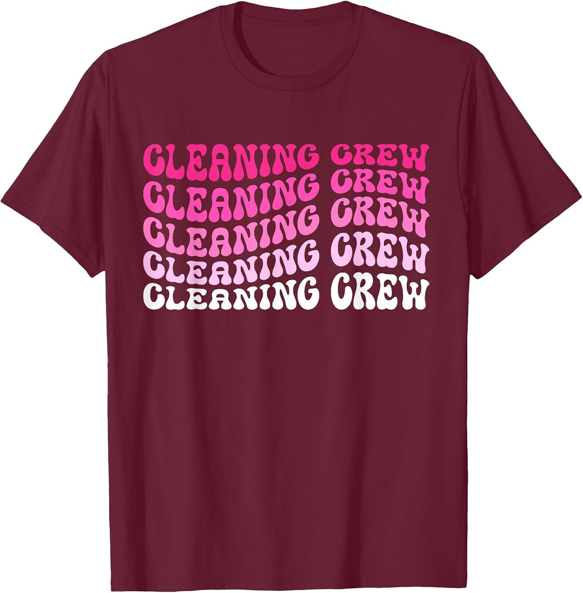 Cleaning Crew Women Custodian Clean Team T-Shirt - Burgundy