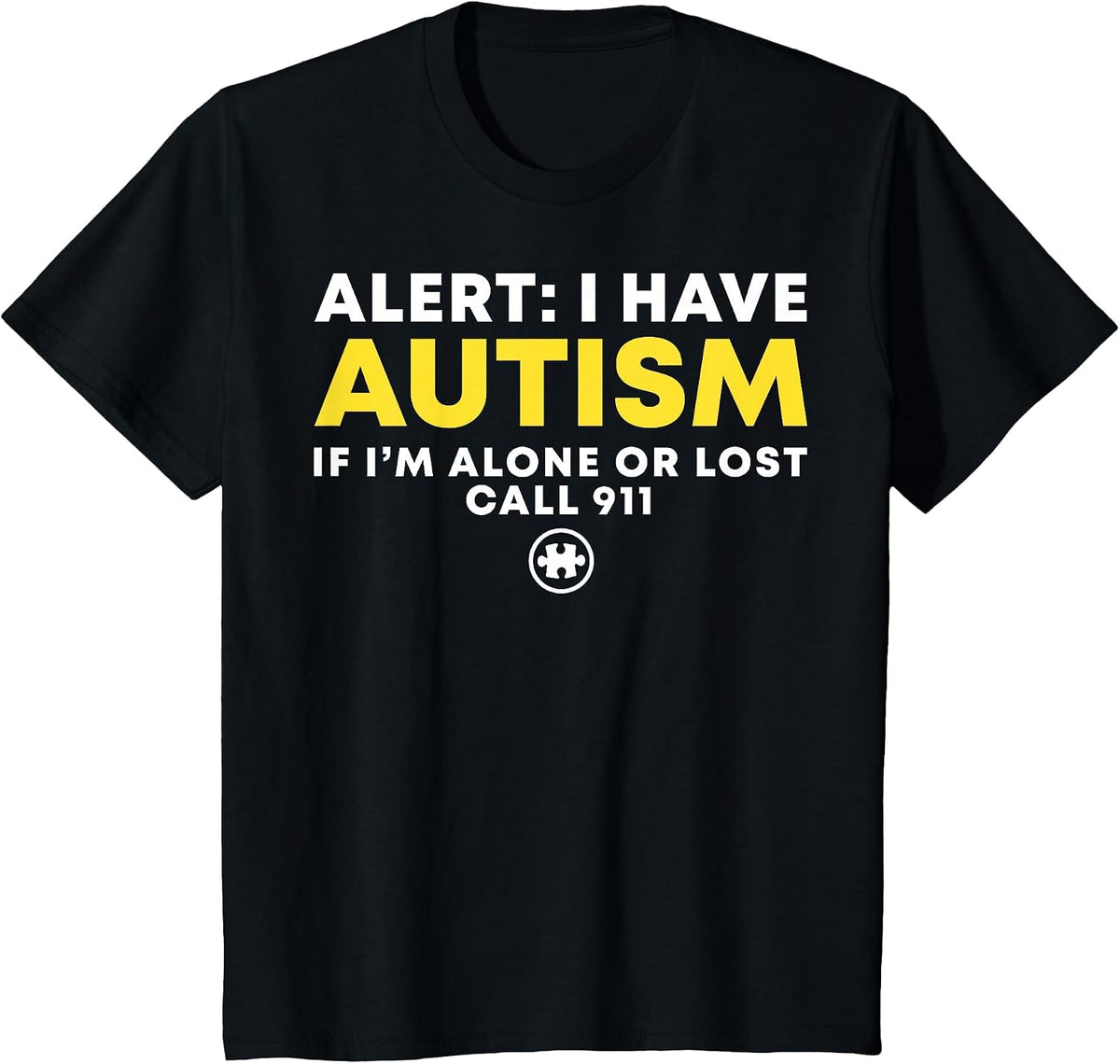 Kids Autism Awareness Shirts - I Have Autism Call 911 Shirt T-Shirt - Black