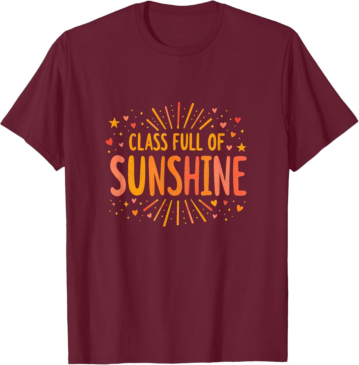 Class Full of Sunshine Teacher Design T-Shirt - Burgundy