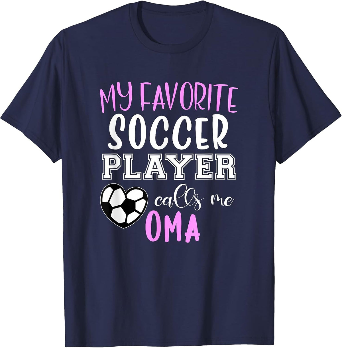 My Favorite Soccer Player Call Me Oma T-Shirt - Navy Blue