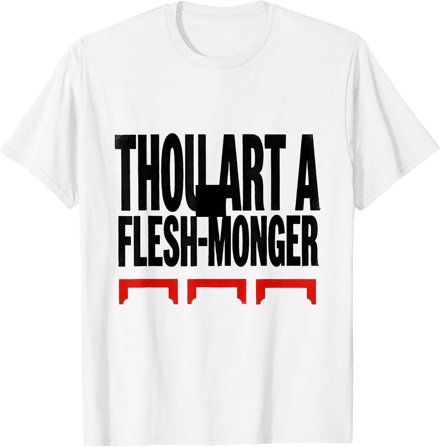 Men's Thou art a flesh-monger Witty Literary Quote Theater Fan T-Shirt - White
