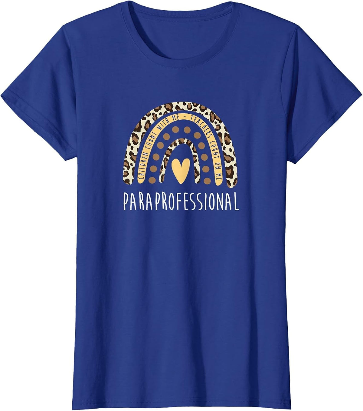 Teachers Count On Me - Paraprofessional Teacher Assistant T-Shirt - Royal Blue
