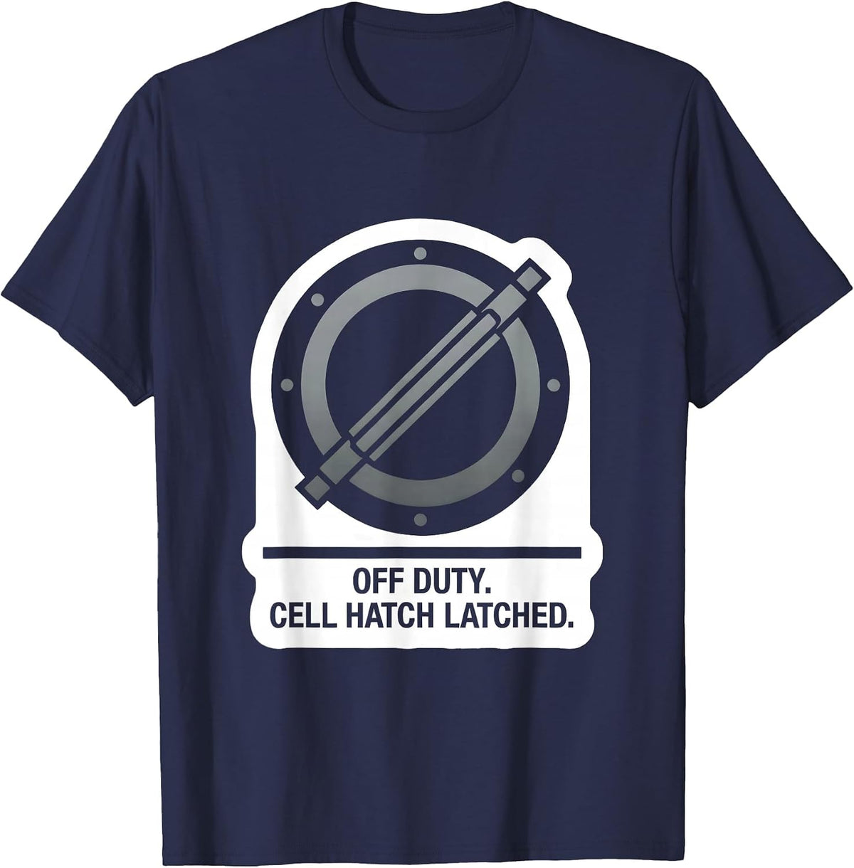 Off Duty Cell Hatch Latched Funny Police Officer Gift T-Shirt - Navy Blue