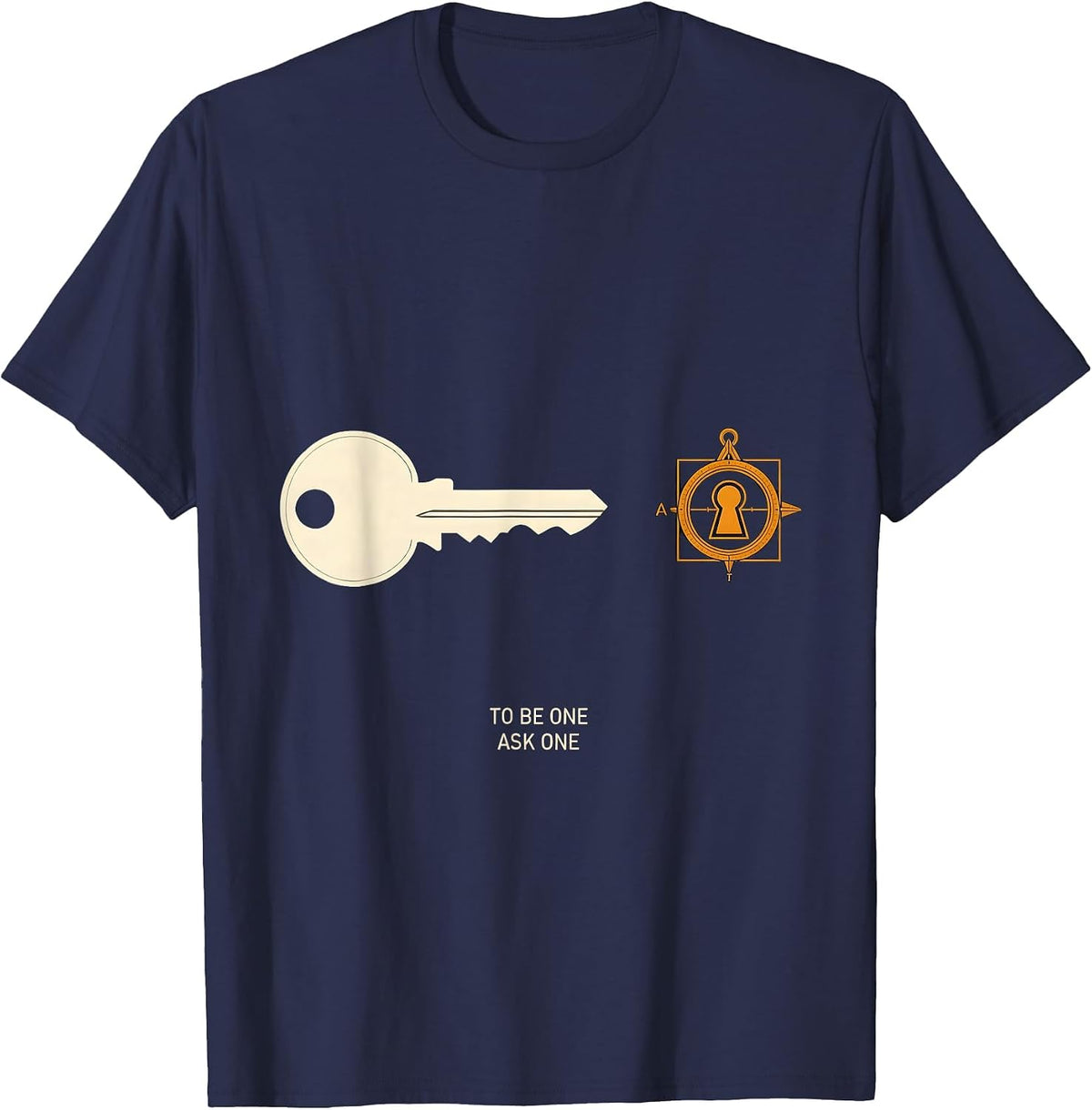 Men's To Be One, Ask One Masonic Square and Compass Freemason T-Shirt - Navy Blue