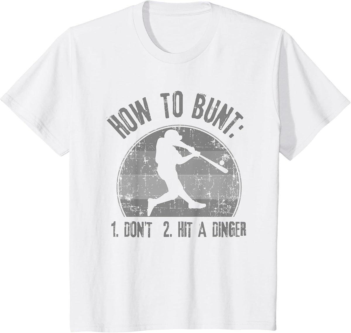 How to Bunt Don't Hit A Dinger Funny Baseball Softball Game T-Shirt - White