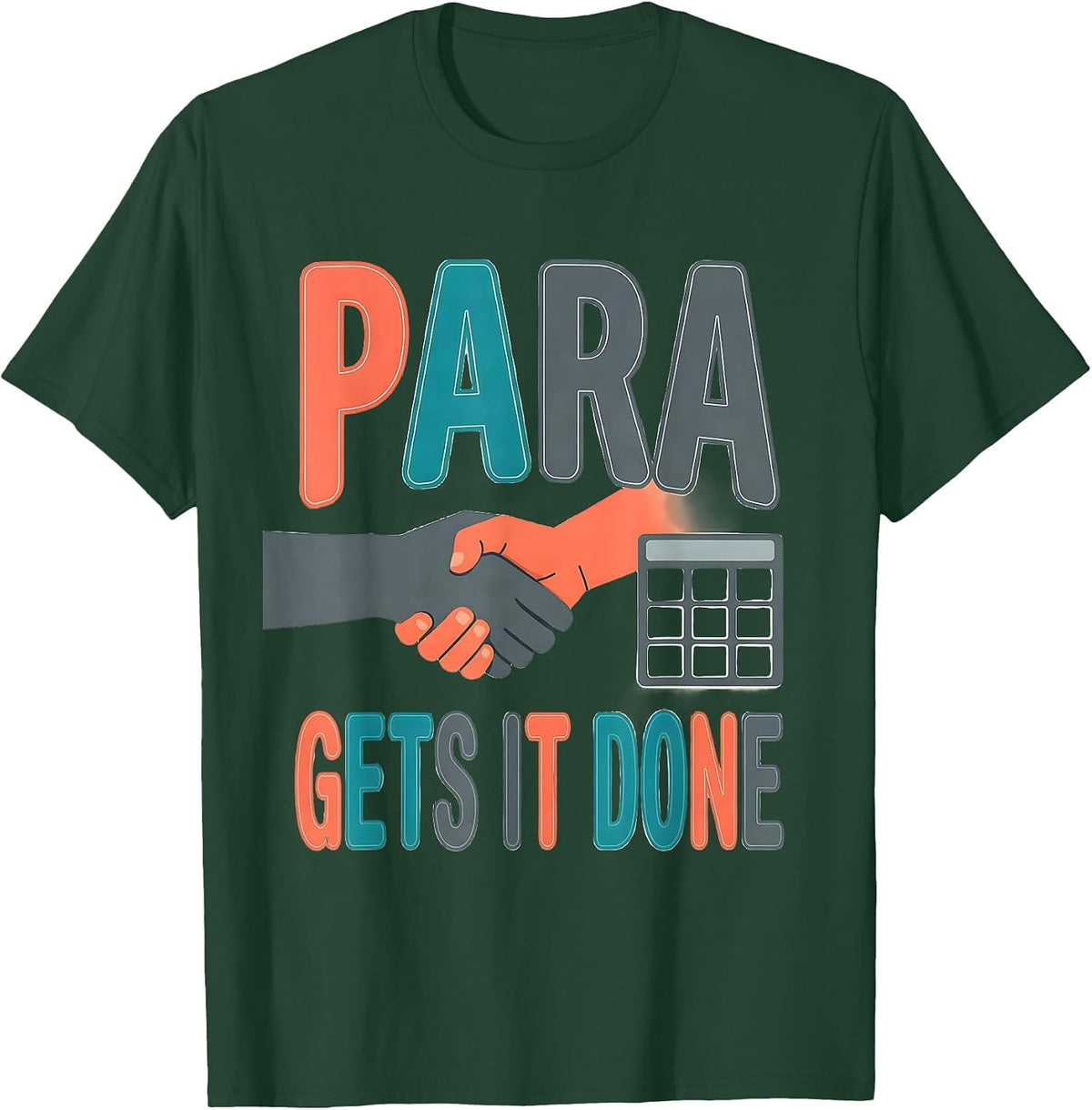 Men's Para Gets It Done Funny Paraprofessional Paraeducator T-Shirt - Dark Green