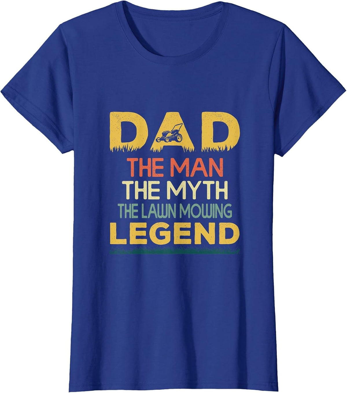 Lawn Mowing Dad Funny Gardener Landscapers Lawn Mower Men T-Shirt - Royal Blue