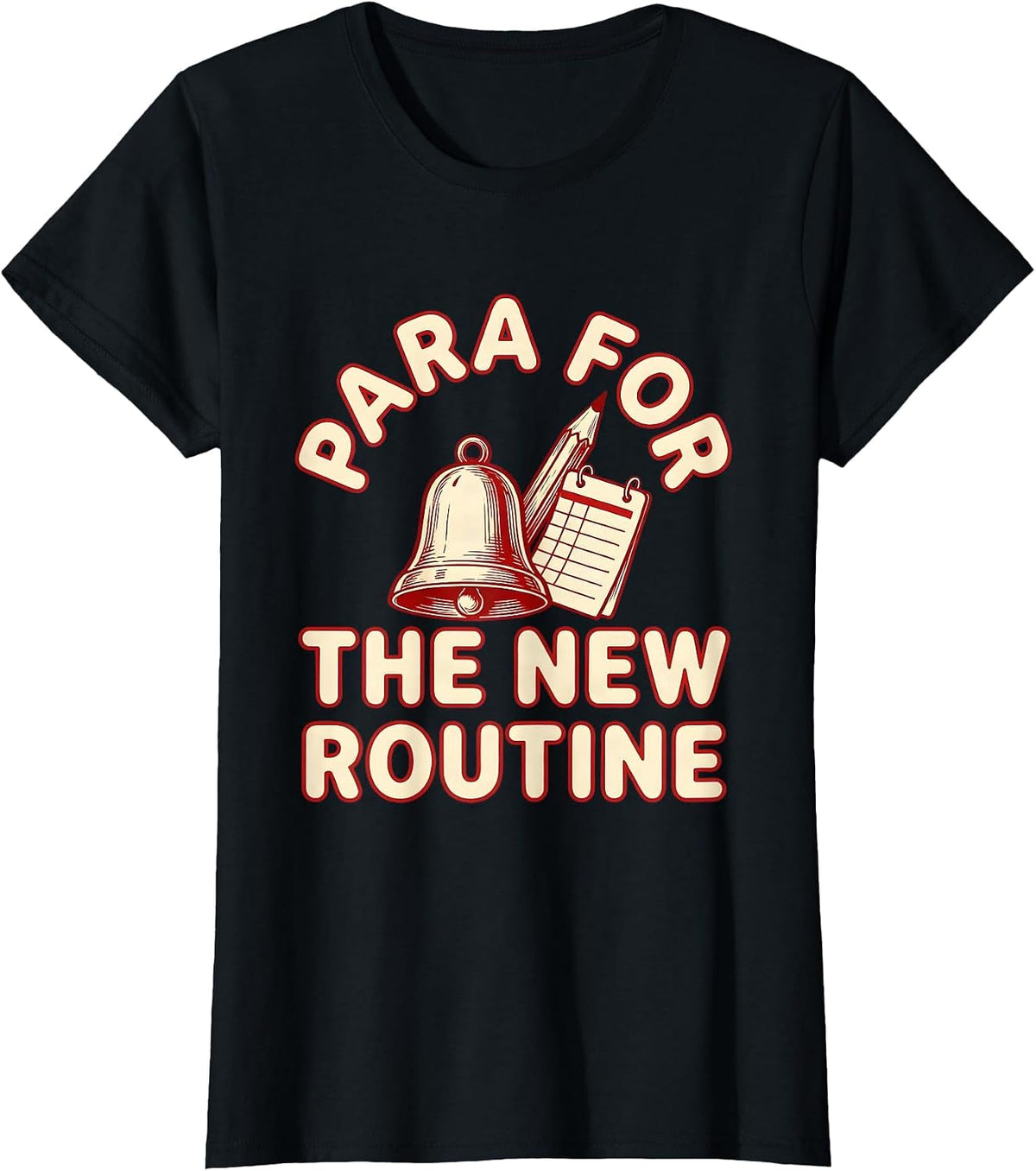 Women's Para For The New Routine Funny Paraprofessional Paraeducator T-Shirt - Black