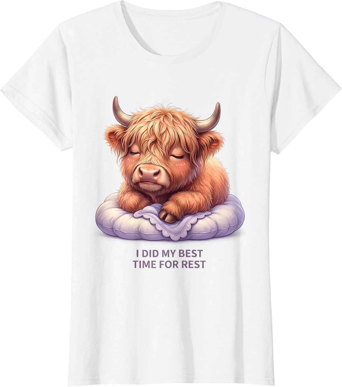 Women's I Did My Best, Time For Rest Cute Kawaii Highland Cow T-Shirt - White