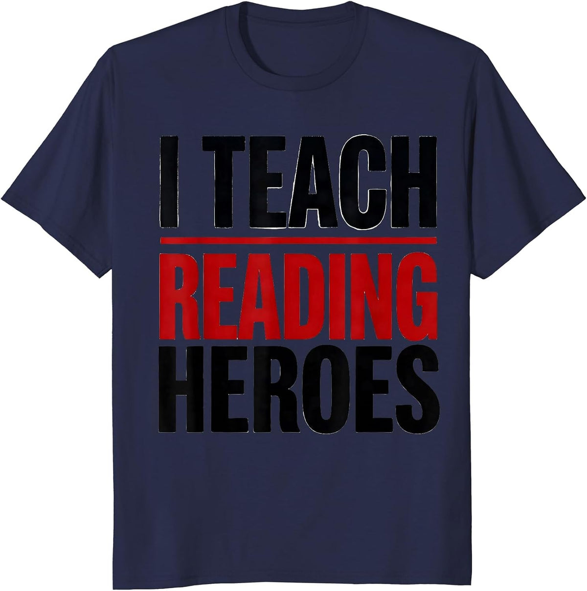 I Teach Reading Heroes Funny Teacher Back To School Gift T-Shirt - Navy Blue