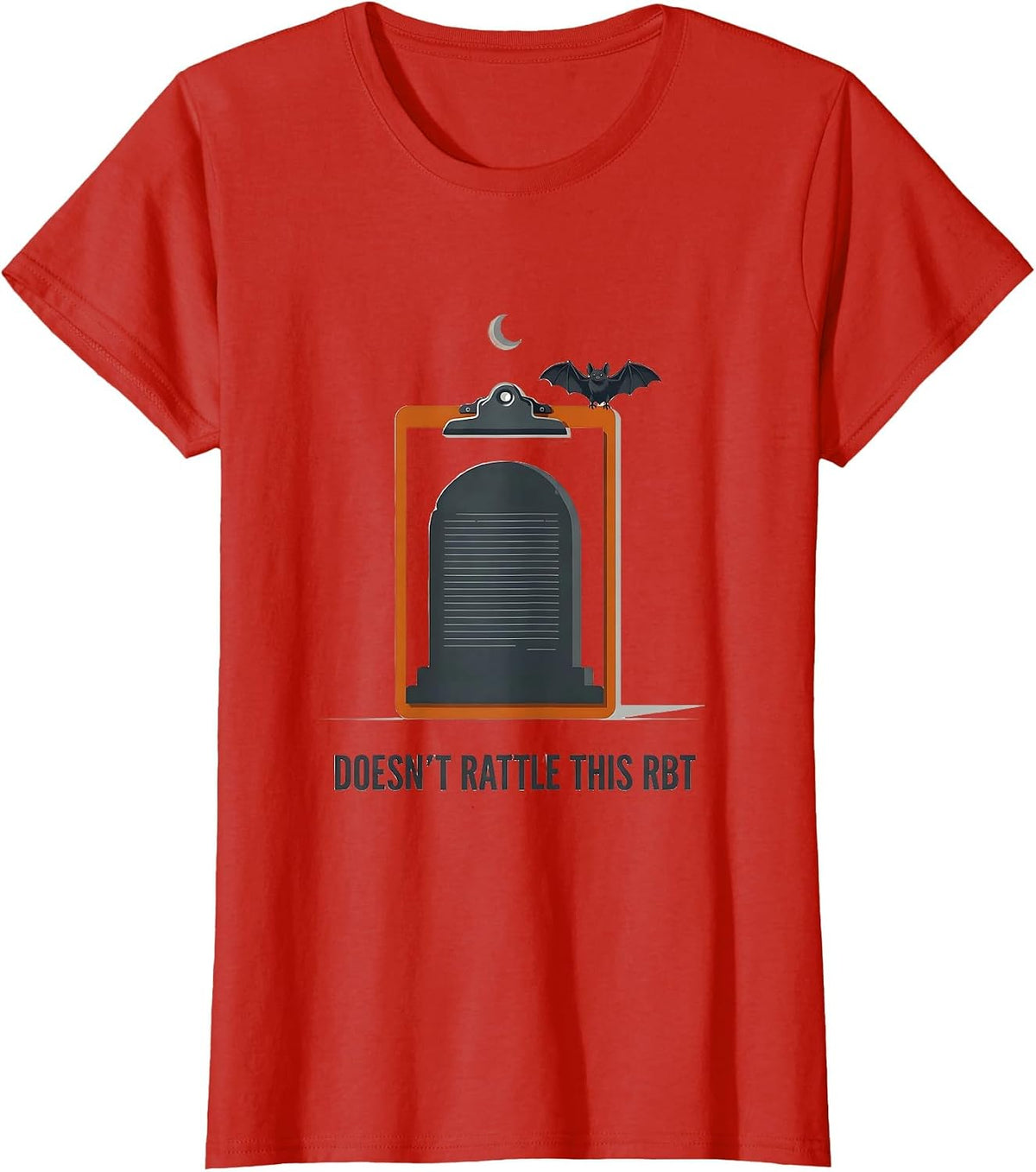 Women's Doesn't Rattle This RBT Funny Para Normal Activities T-Shirt - Red