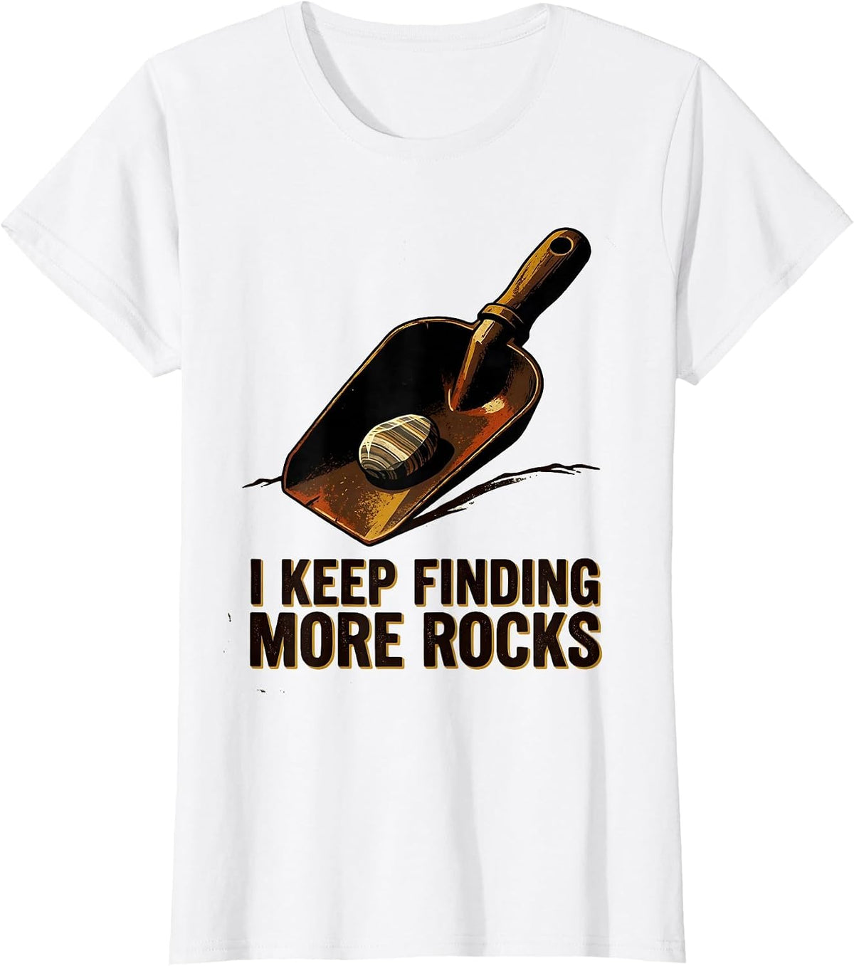 I Keep Finding More Rocks Vintage Funny Rock Collector T-Shirt - White