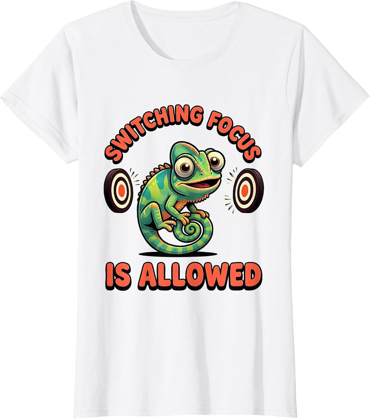 Women's Switching Focus Is Allowed Cartoon Chameleon ADHD Autism T-Shirt - White