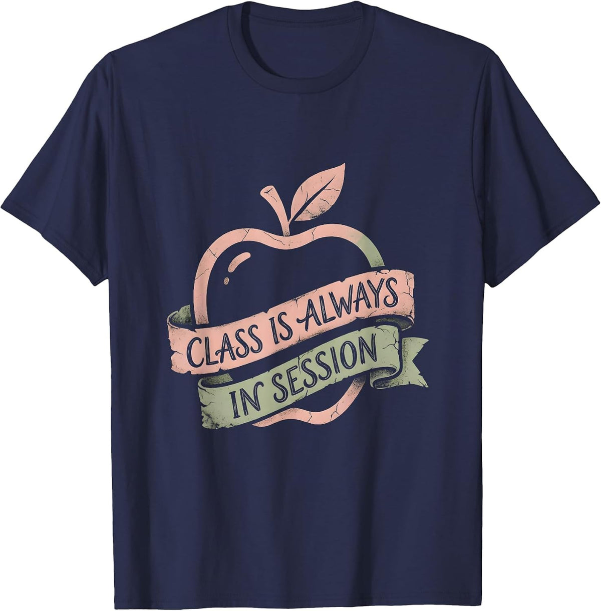 Class Is Always In Session Teacher Design T-Shirt - Navy Blue