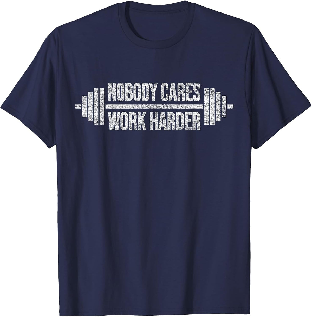Nobody Cares Work Harder Barbell Weight Training T-Shirt - Navy Blue