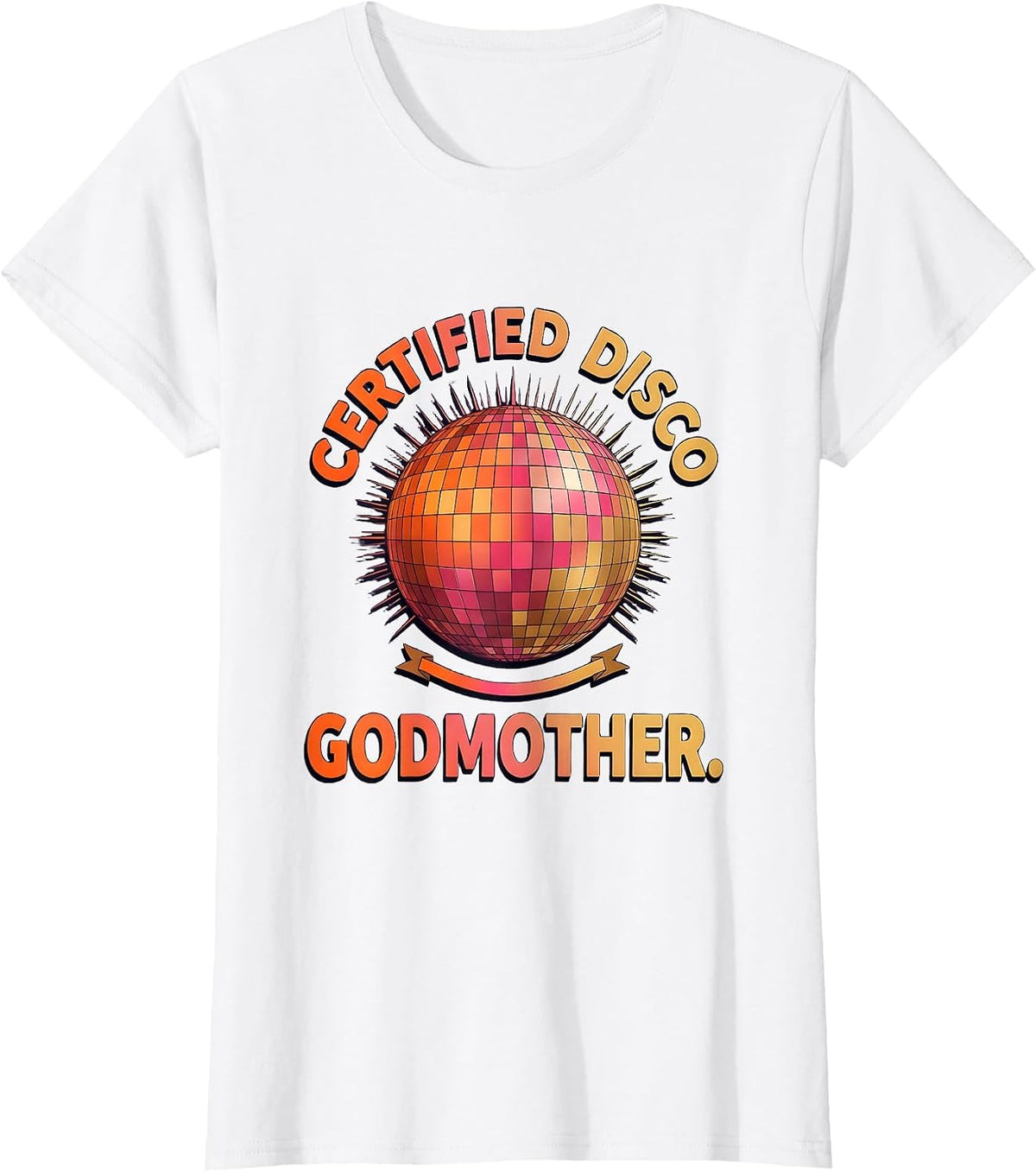 Certified Disco Godmother Retro 70s Disco Party Costume T-Shirt - White