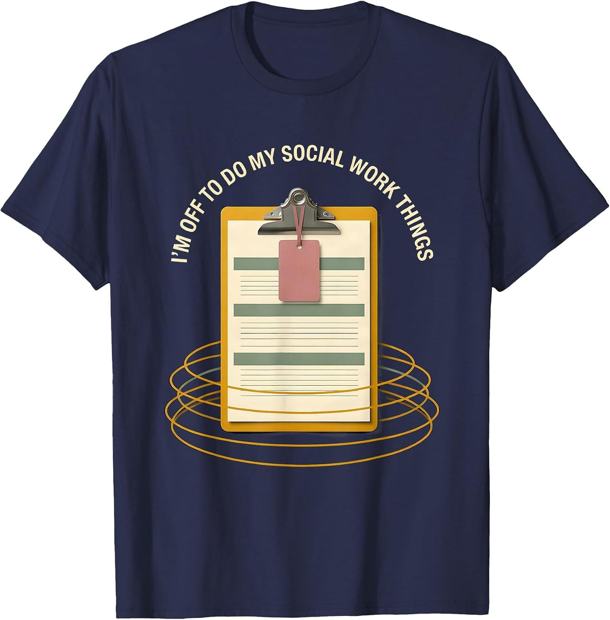 Men's I'm Off To Do My Social Work Things Funny Social Worker T-Shirt - Navy Blue