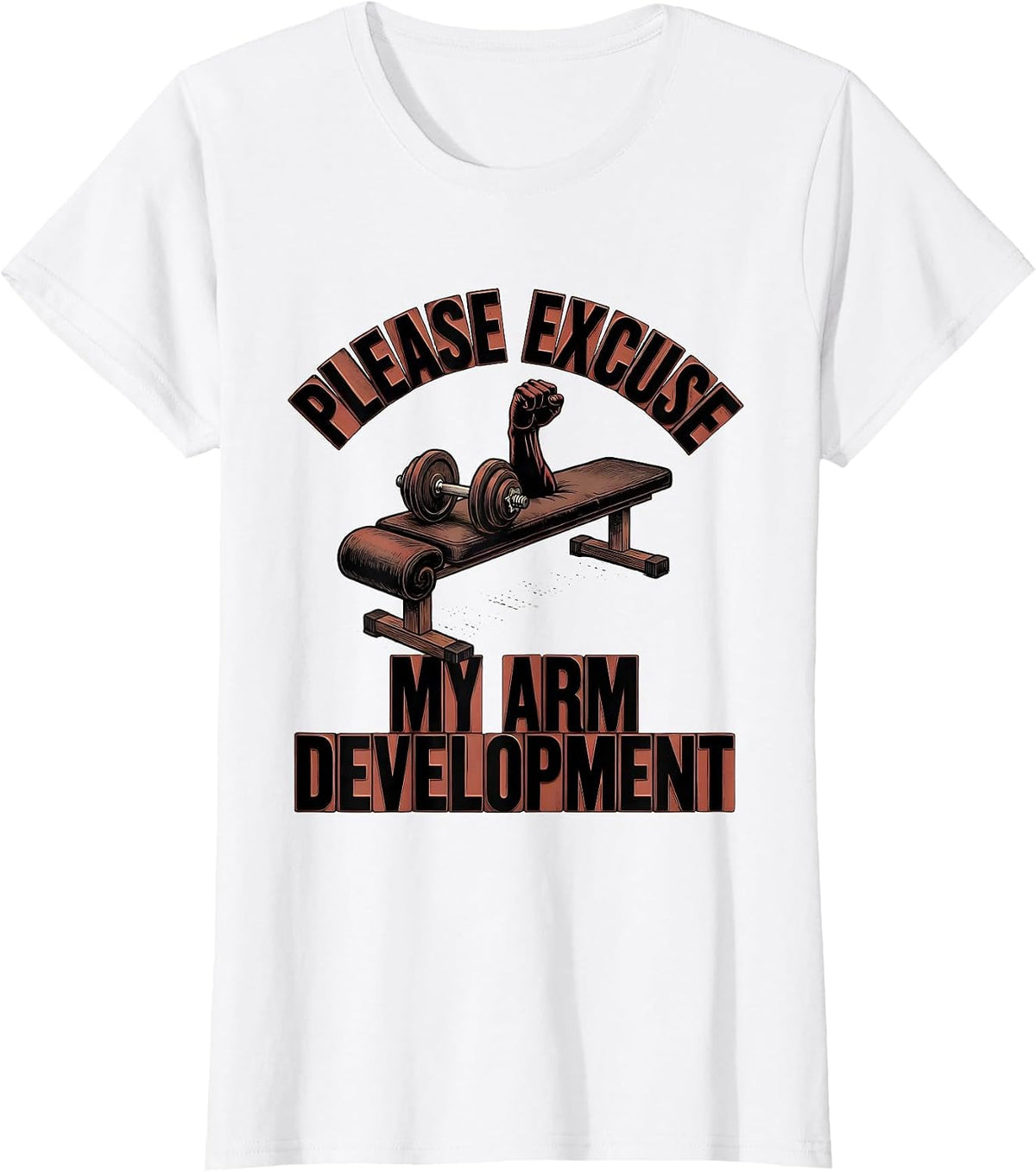 Please Excuse My Arm Development Funny Gym Workout T-Shirt - White