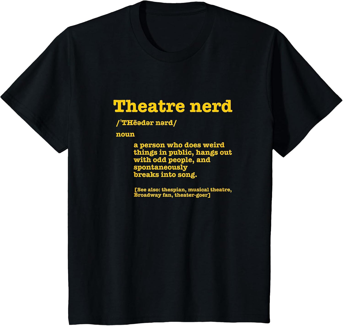 Musical Theatre Nerd Dictionary Funny Definition Theater Fan T-Shirt - Black
