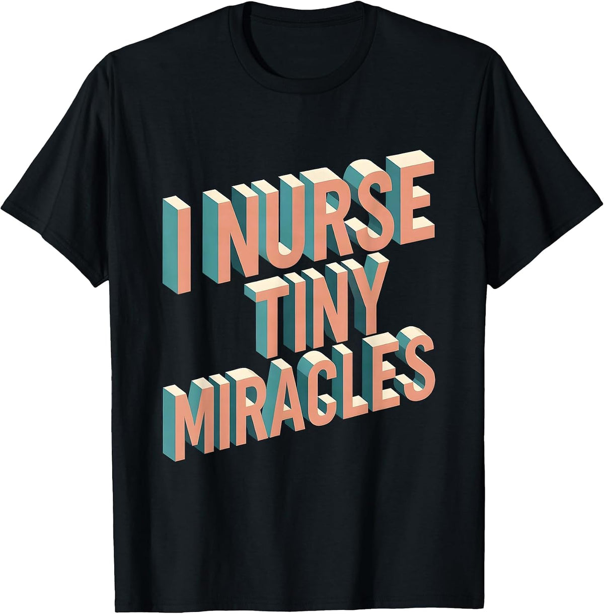 Men's I Nurse Tiny Miracles NICU Nurse Design T-Shirt - Black