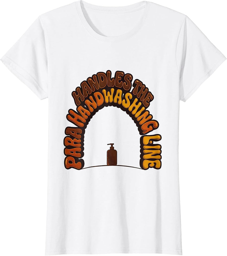 Women's PARA Handles The Handwashing Line Retro 70s Paraprofessional T-Shirt - White