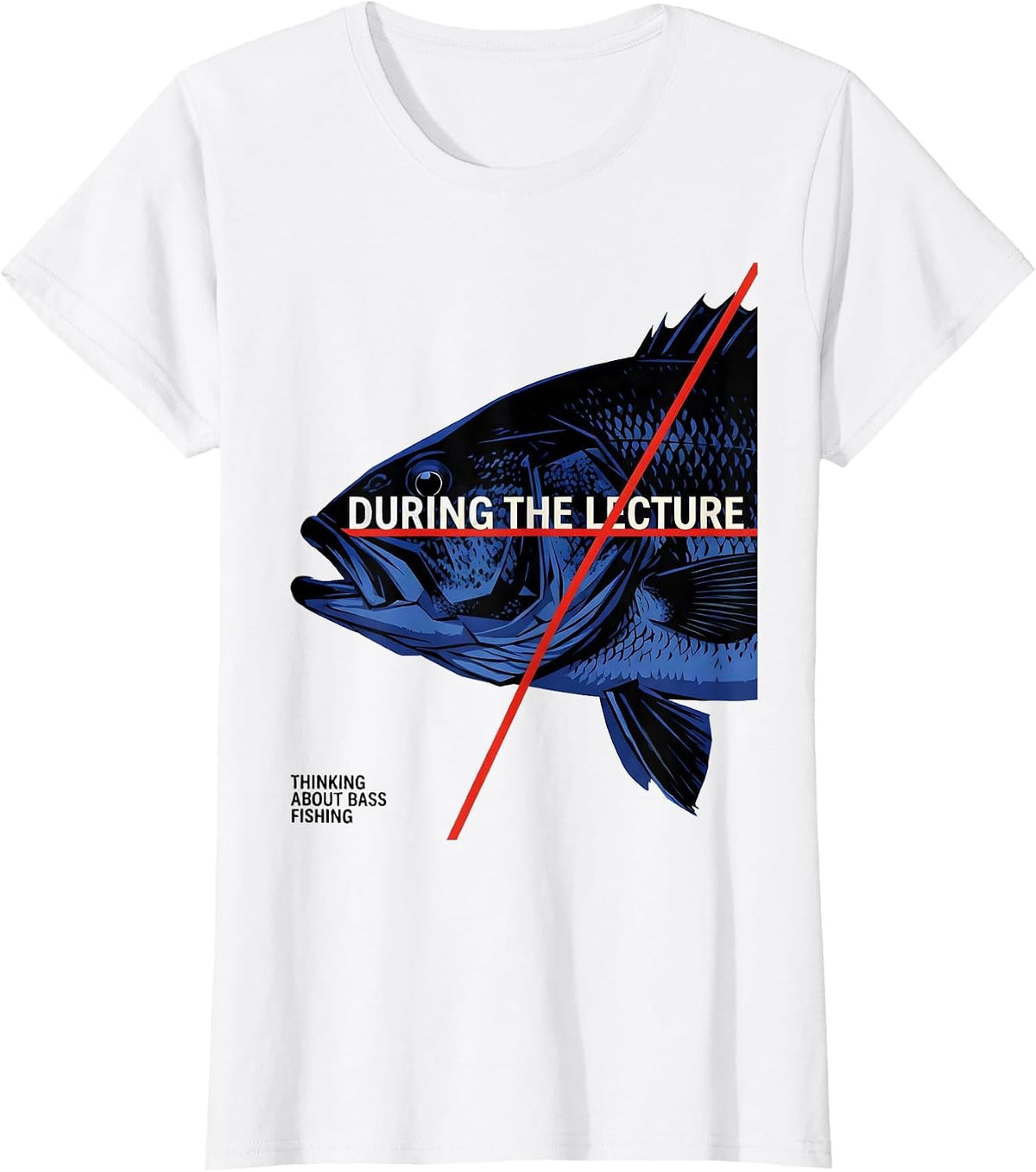 During The Lecture Thinking About Bass Fishing Funny T-Shirt - White