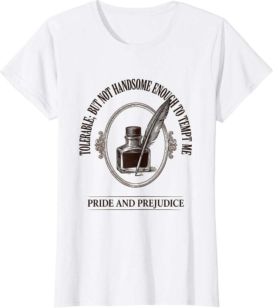 Women's Tolerable; but not handsome enough to tempt me Jane Austen T-Shirt - White