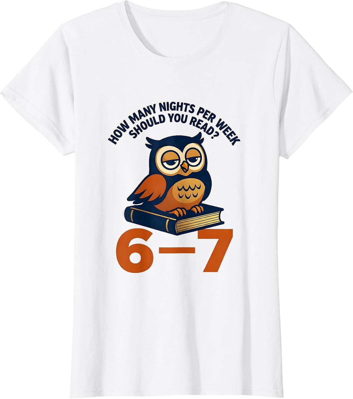 How Many Nights Per Week Should You Read? 6-7 Teacher T-Shirt - White