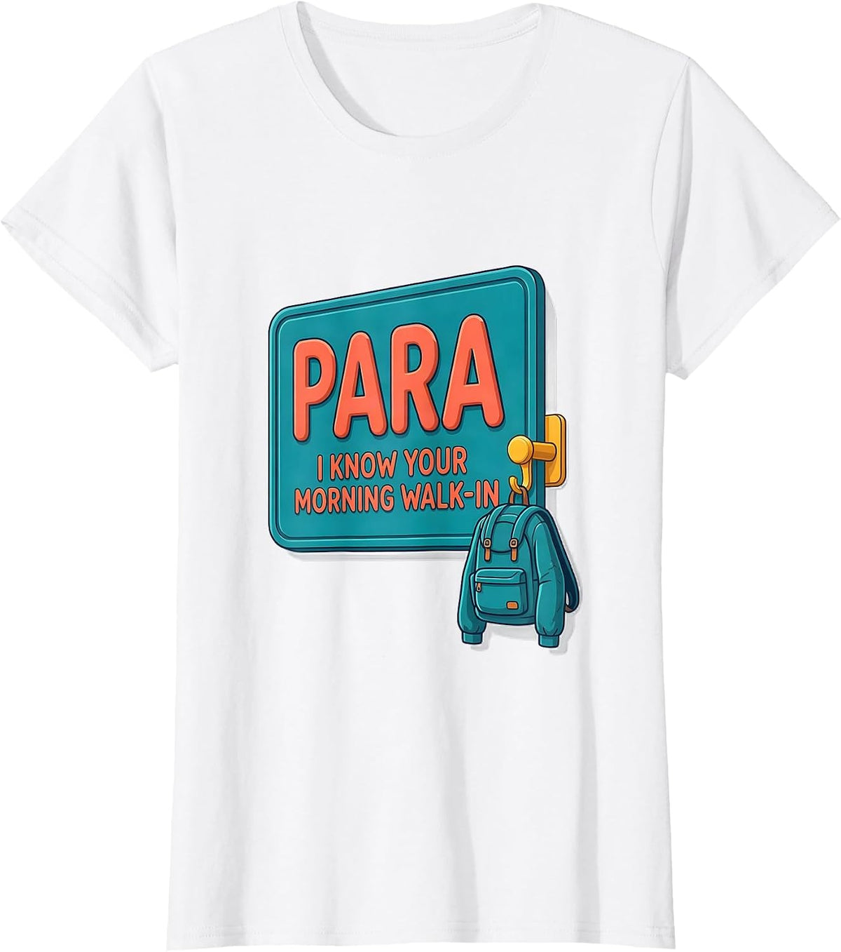 PARA I Know Your Morning Walk-In Funny Paraprofessional Back T-Shirt - White
