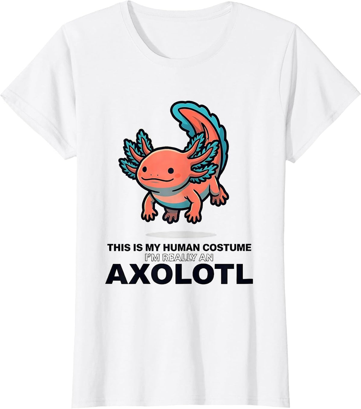 This Is My Human Costume I'm Really An Axolotl Cartoon T-Shirt - White