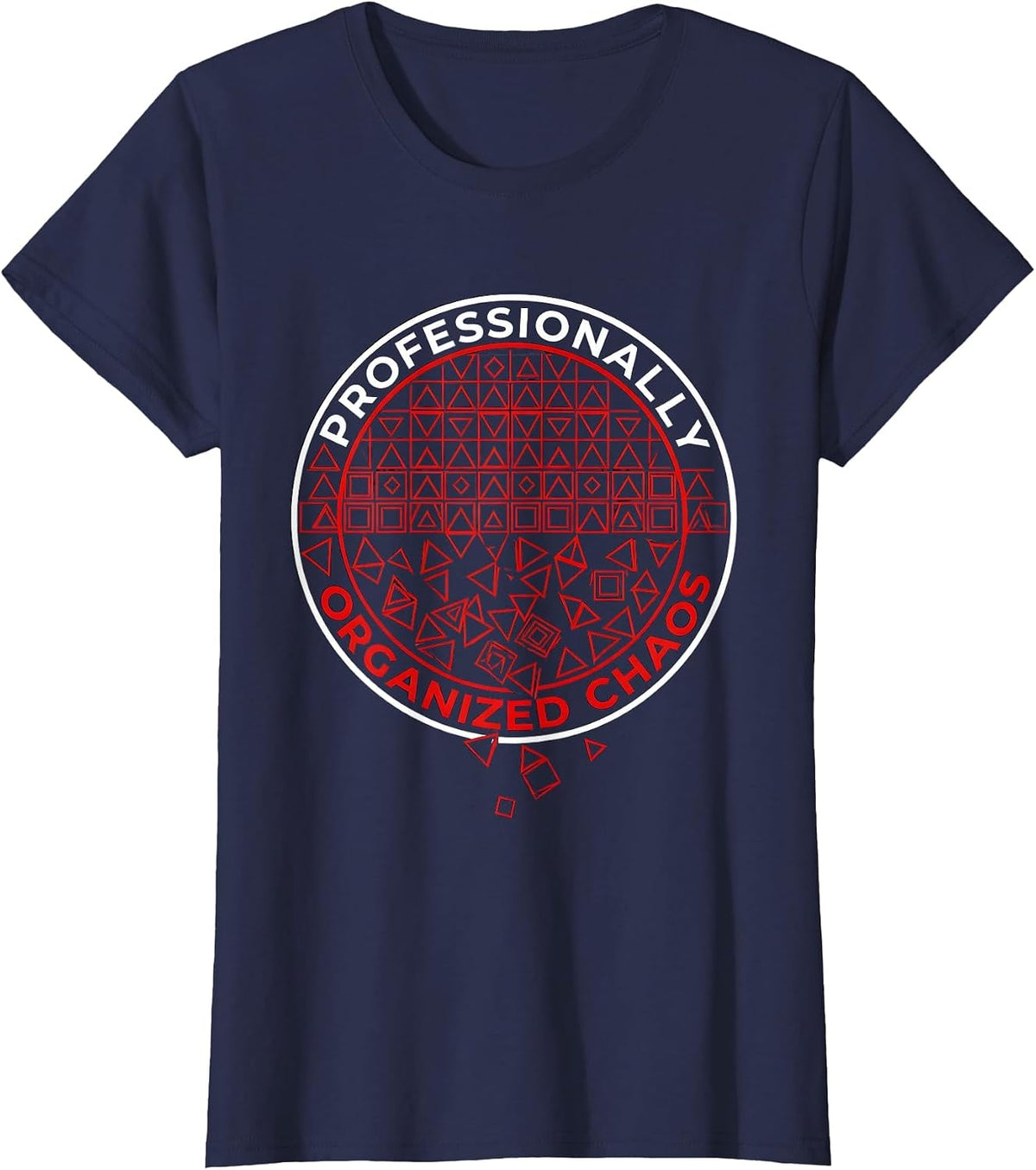 Women's Chaos Coordinator Professionally Organized Chaos T-Shirt - Navy Blue