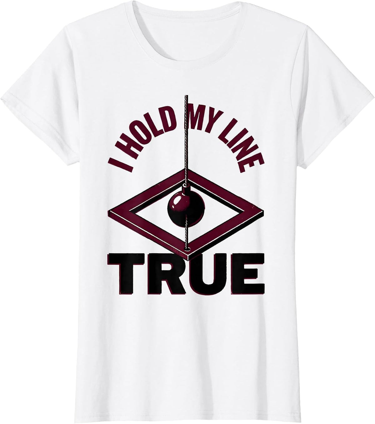 I Hold My Line True Freemason Masonic Brotherhood Pride T-Shirt - White