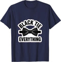 Black Tie Everything Tuxedo Formal Humor Design T-Shirt - Navy Blue