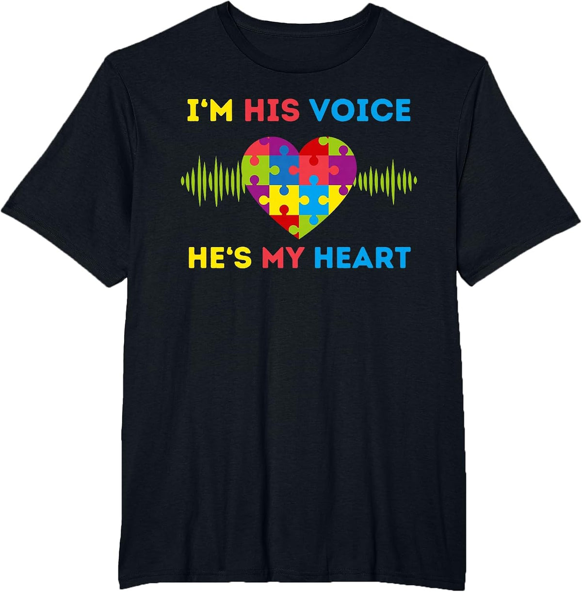 I'm His Voice He's My Heart Autism Awareness Month Mom Dad T-Shirt - Black