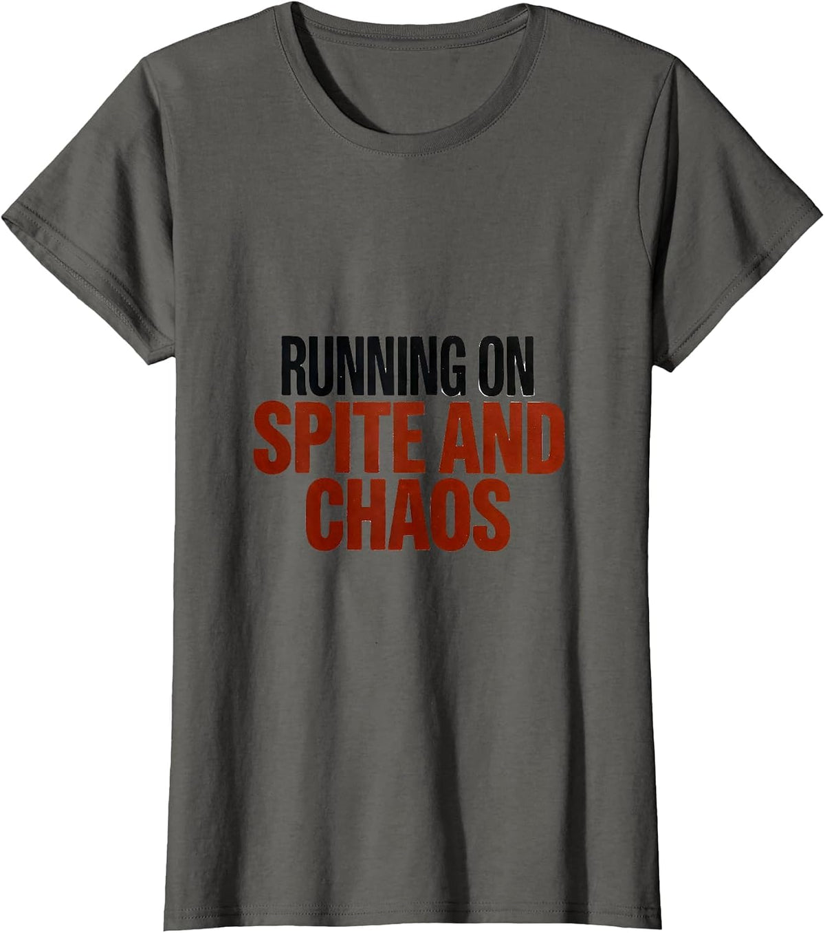 Women's Running On Spite And Chaos Funny Chaos Coordinator Novelty T-Shirt - Asphalt Grey